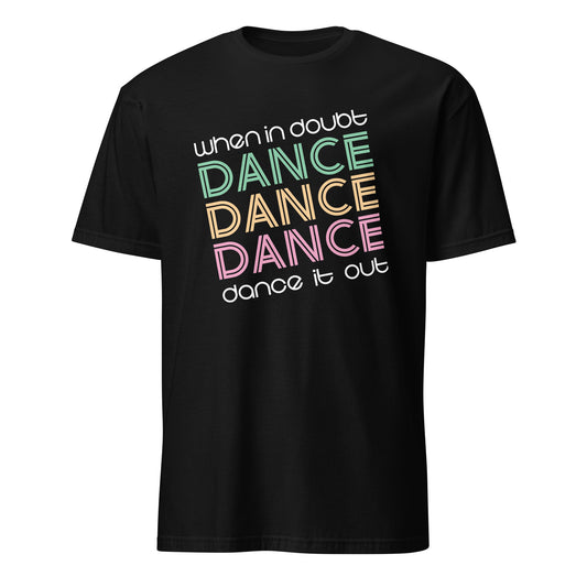 Dance It Out Tee
